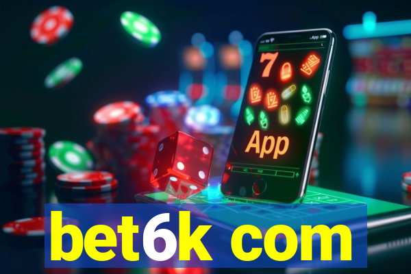 bet6k com